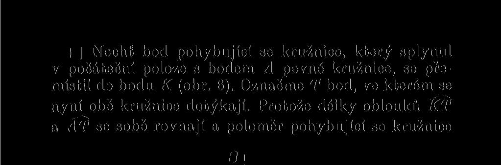 6 je poloviční, vidíme, že středový úhel příslušný oblouku KT je roven dvojnásobku středového úhlu příslušného oblouku A T.
