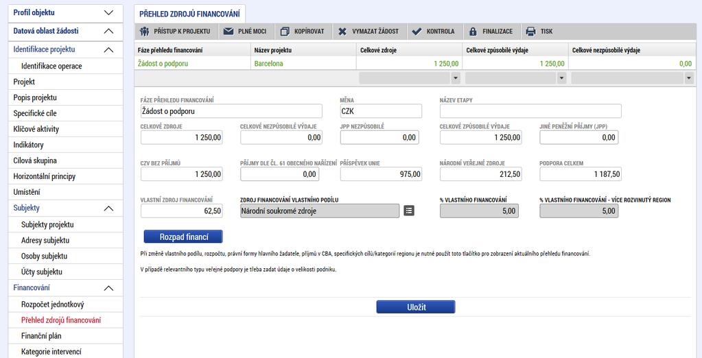 5.17 Záložka Přehled zdrojů financování Vyplněný rozpočet je podkladem pro Přehled zdrojů financování. Rozpad na jednotlivé zdroje financování provádí systém automaticky na pokyn uživatele.