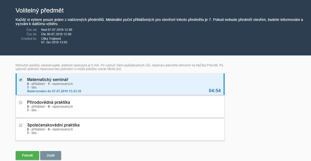 Zobrazí se nabídka možností k přihlášení, vyber požadovaný počet možností. Zvolená možnost zmodrá a máš ji na 5 minut rezervovanou (čas se bude odpočítávat).