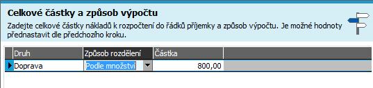 Nyní předpokládejme, že dorazila faktura za dopravu dodaného zboží ve výši 80 0 CZK, tedy doplníme si na příjemku vedlejší pořizovací náklady a nastavíme ceny jako kompletní, aby se příjemka mohla