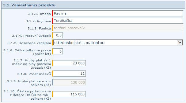 I pokud bude TP zaměstnán na úvazek nižší než 1,0, uvést hrubou mzdu za celý pracovní úvazek. Max. 300 000 Kč na 1 TP na plný pracovní úvazek na 12 měsíců.