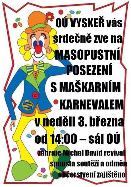 Masopust ve Skalanech a country bál v Olešnici Spolek Život na vsi a Skalanští, za přispění OÚ Vyskeř,vás srdečně zvou na masopustní průvod masek, který