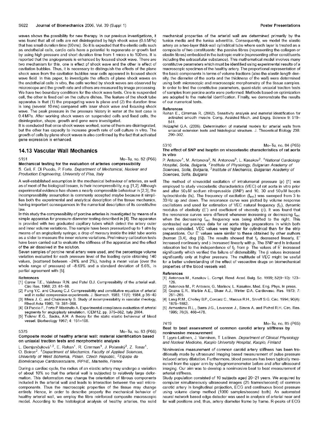 $622 Journal of Biomechanics 2006, Vol. 39 (Suppl 1) Poster Presentations waves shows the possibility for new therapy.