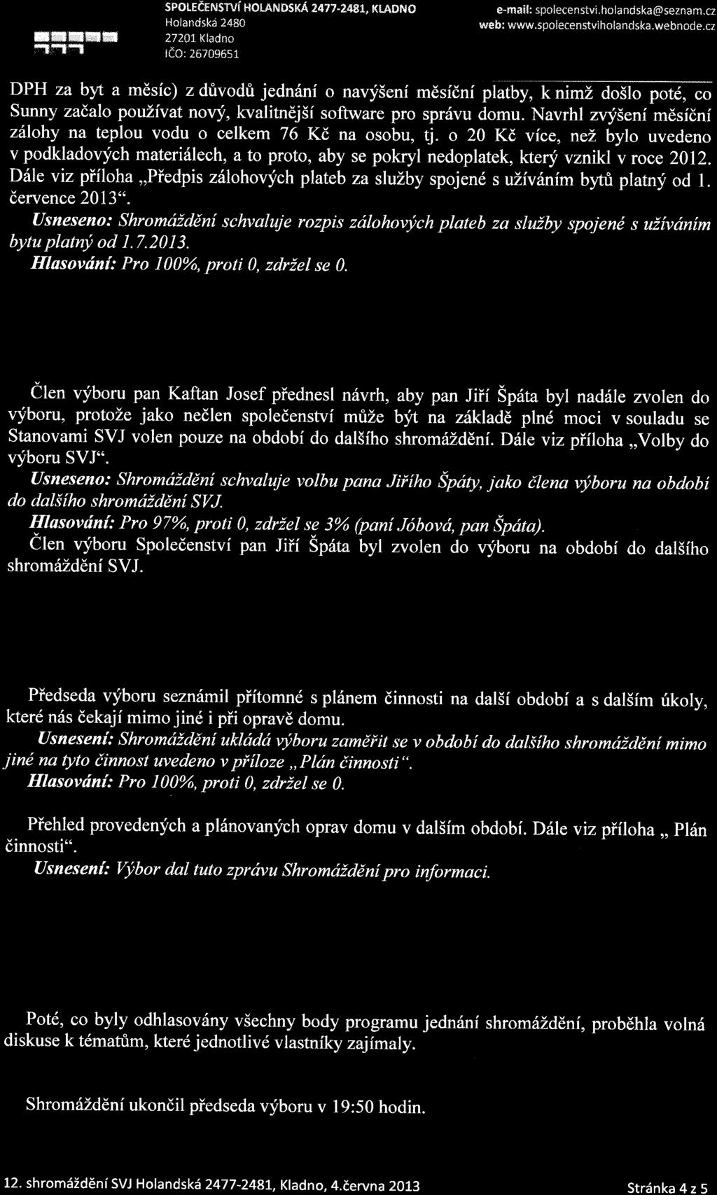 TililNMilil -f-tn spouft rusrvi *oranusk{ 24??-2rr8t^, KI,ADHo Holandsk:i 2480 2720L Kladno rf0: :6t096st -mail: spolecenstvi.holandska@seznam.cz web: www.spclecenstviholandska.webnode.