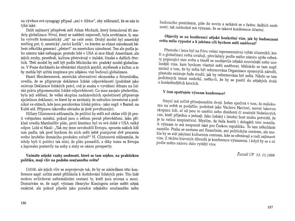 na vývěsce své synagogy připsal "ani v Africe", aby zdůraznil, že se nás to týká také.