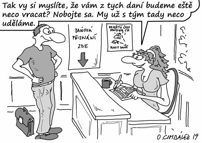 To neříkám tobě, ale jí, vysvětluje matka. Sú stejní? Proč je chlap jak pes? 1. Obá majú neopodstatněný strach z vysavača. 2. Obá sú přehnaně fascinovaní klínem roby. 3. Obá nedůvěřujú pošťákovi.