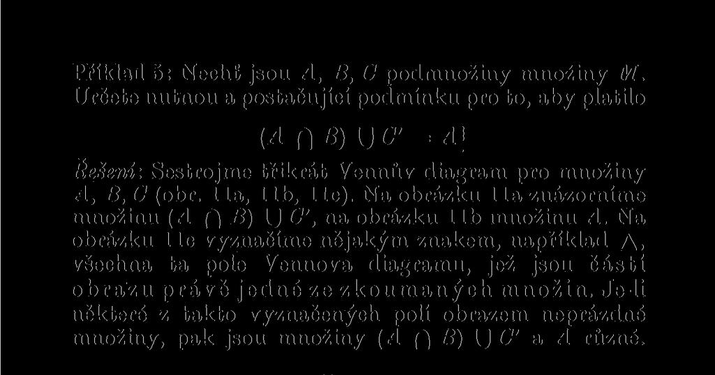 Příklad 5: Nechť jsou A, B,C podmnožiny množiny M.