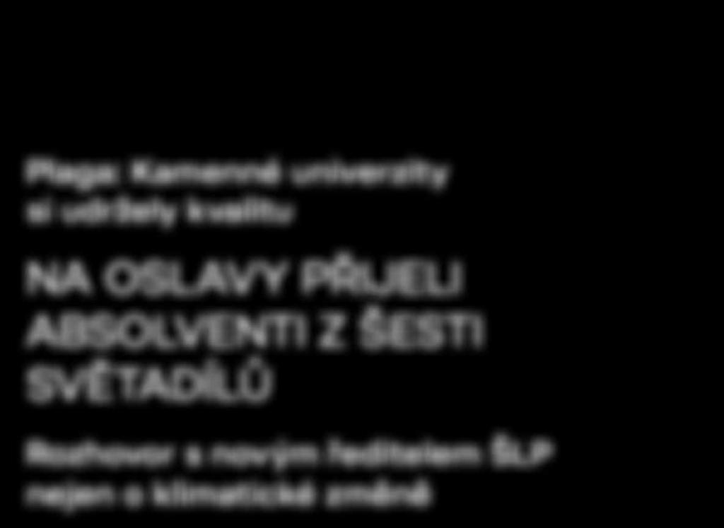 NA OSLAVY PŘIJELI ABSOLVENTI Z ŠESTI SVĚTADÍLŮ
