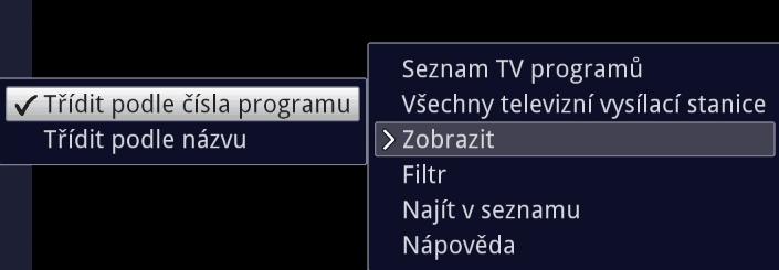 Náhled Opce Náhled Vám dovolí měnit zobrazené pořadí vysílačů. Máte k dispozici Třídit dle čísla programu (třídění dle umístění programu) nebo Třídit dle jména (třídění dle abecedy).
