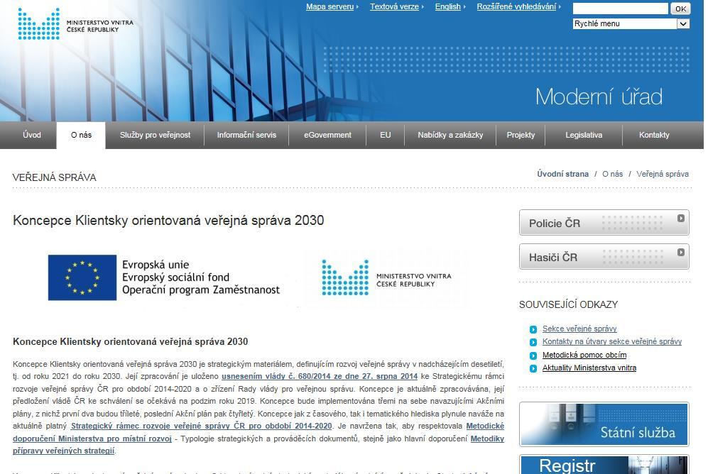 KLIENTSKY ORIENTOVANÁ VEŘEJNÁ SPRÁVA 2030 KONCEPČNÍ ČÁST Zpracování metodiky řízení organizace zpracování metodiky k nastavení a udržování systému řízení organizace, sběr a šíření dobré praxe WEBOVÁ