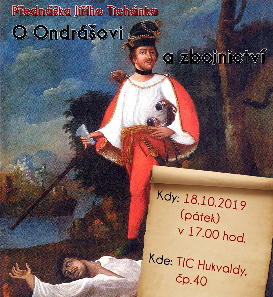 O Ondrášovi a zbojnictví Přednáška Jiřího Tichánka O Ondrášovi a zbojnictví se koná v