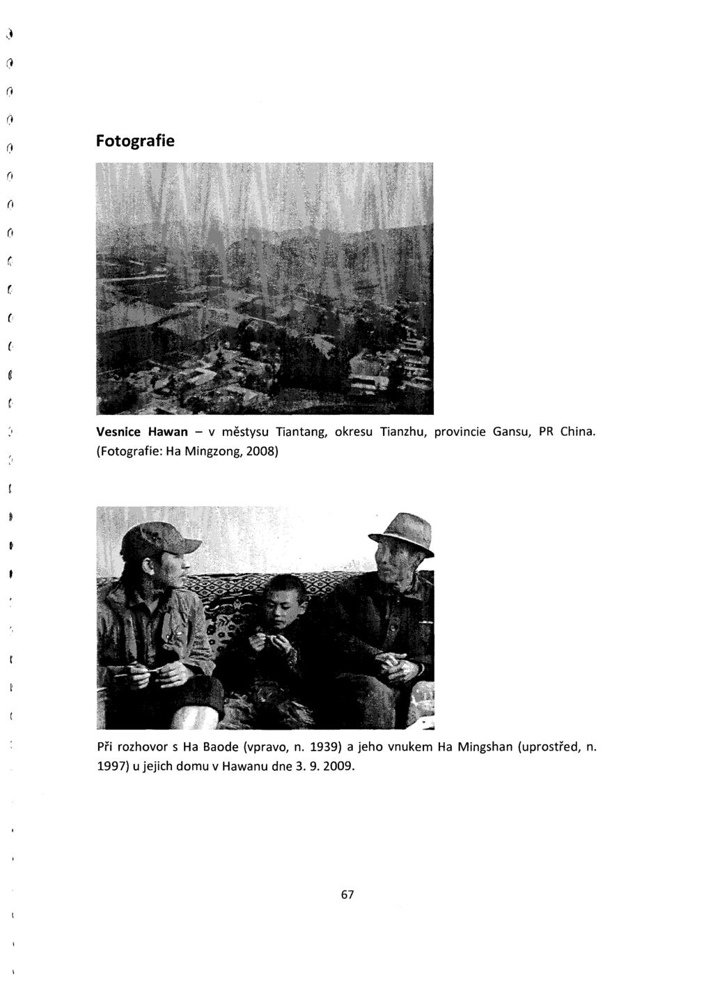 Fotografie n n ( ( Vesnice Hawan (Fotografie: Ha Mingzong, 2008) v mestysu Tiantang, okresu Tianzhu, provincie Gansu, PR China.