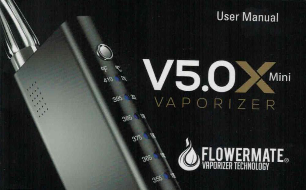 1 Uživatelská příručka VAPORIZÉR V5.0X Mini FLOWERMATE Vaporizér Flowermate V5.0X Mini se od svého staršího bratříčka V5.0S Mini liší novým, vylepšeným designem a několika pozoruhodnými vylepšeními.