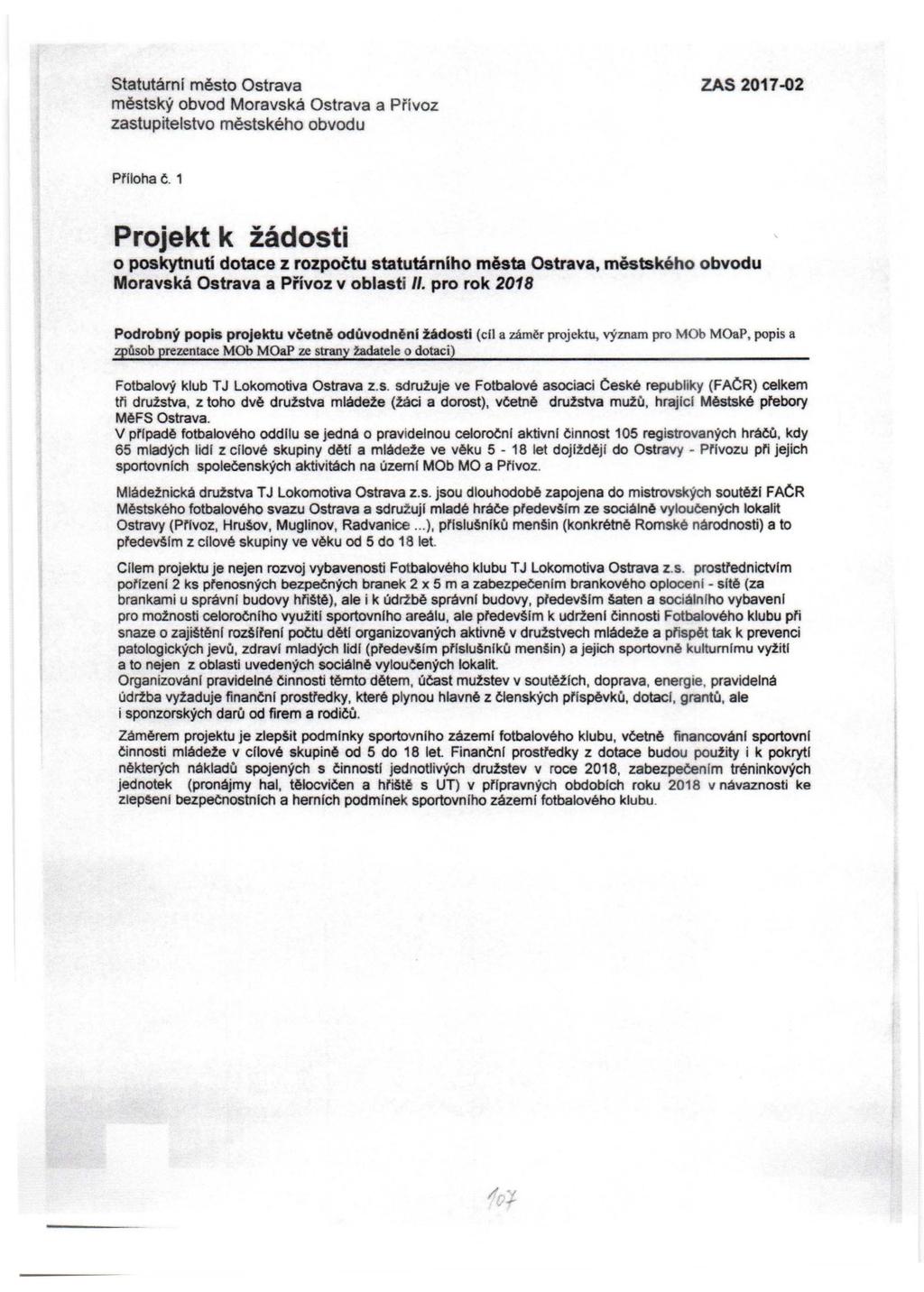 Statutárn í město Ostrava ZAS 2017-02 Pffloha Č. 1 Projekt k žádosti o poskytnutí dotace z rozpočtu statutárního města Ostrava, městského obvodu Moravská Ostrava a Přívoz v oblasti II.