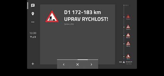 Road Works Warning (RWW) Včas upozorňuje řidiče na práce na silnici, které probíhají před ním na předpokládané trase.