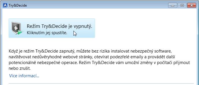 3. V případě nutnosti nastavte možnosti režimu Try&Decide. Další informace naleznete v části Možnosti a upozornění režimu Try&Decide (str. 154). 4. Režim Try spustíte kliknutím na ikonu Try&Decide.