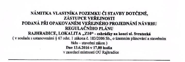 Rozhodnutí o námitkách: Námitce se nevyhovuje.
