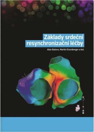Nová monografie: Základy srdeční resynchronizační léčby Prof. MUDr. Mgr. Alan Bulava, Ph.D. z Kardiocentra Nemocnice České Budějovice a.s. má na kontě další knihu.