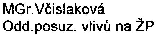 2003 Vìc: Zahájení zjiš ovacího øízení zámìru "Prodejna LI DL, ul. Kbelská, Praha 9 - Vysoéany" zaøazeného v kategorii II, bodu 10.