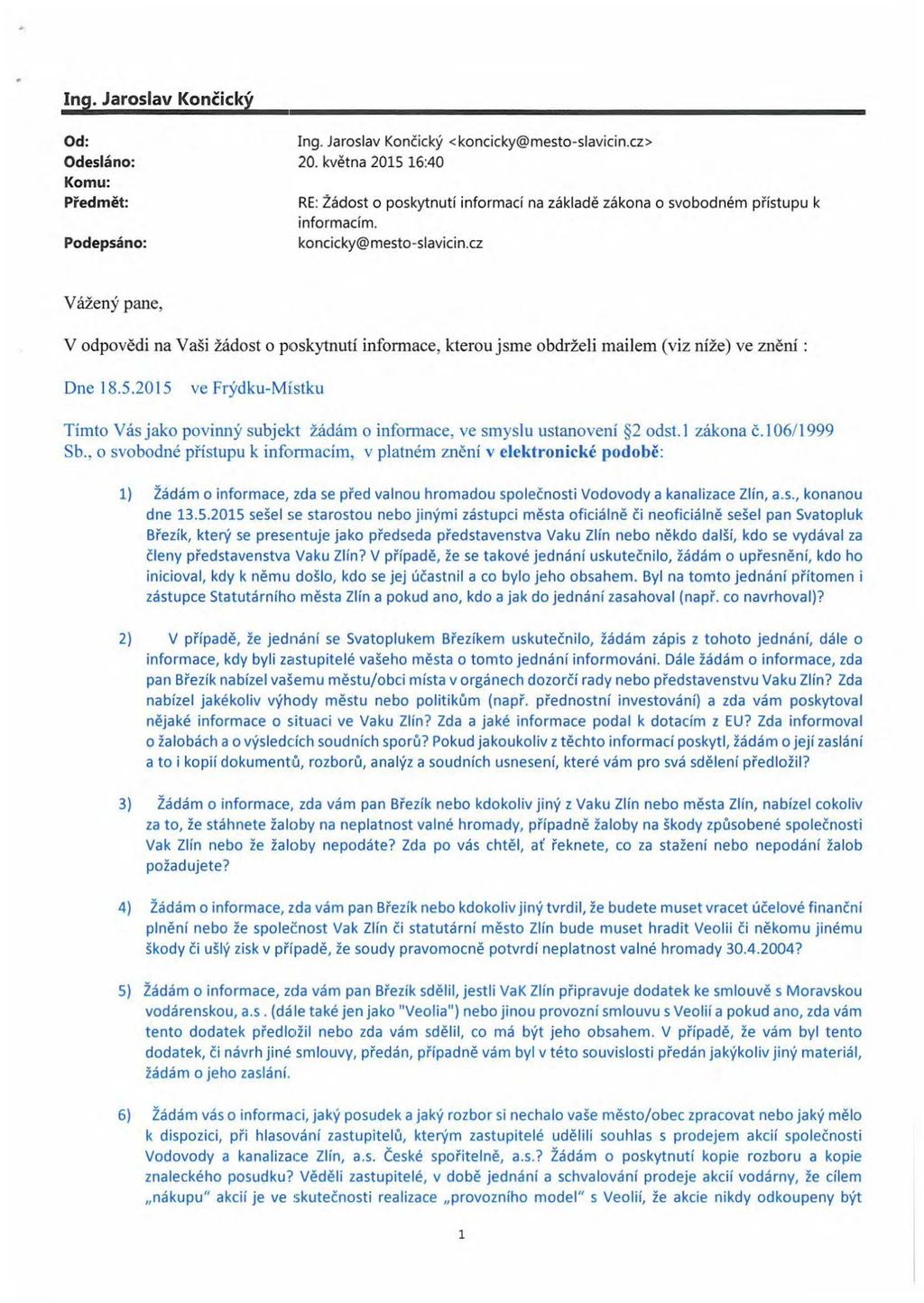 lng. Jaroslav KoncickY Od: Odeslano: Komu: Predmet: Podepsano: In g. Jaroslav KonCicky < koncicky@mesto-slavici n.cz> 20.