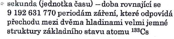 Zákonné jednotky v ČR jsou: základní jednotky, jednotky doplňkové, odvozené, dekadické násobky a díly základních a odvozených jednotek a