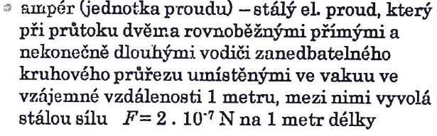 Mezinárodní soustava SI: Mezinárodně domluvená soustava jednotek fyzikálních veličin, která se skládá ze 7 základních jednotek a na nich