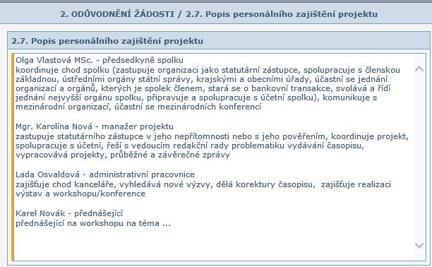 POPIS PERSONÁLNÍHO ZAJIŠTĚNÍ PROJEKTU Zde uveďte všechny osoby, které se budou na projektu podílet včetně jejich náplně