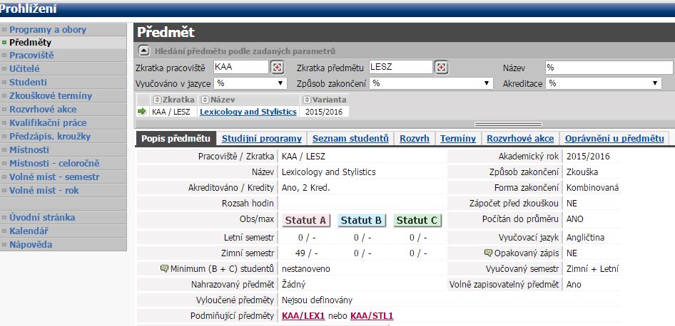 Povinný základ A: Zkouška bez výuky a podmiňující předměty Aby student mohl jít na zkoušku LESZ,