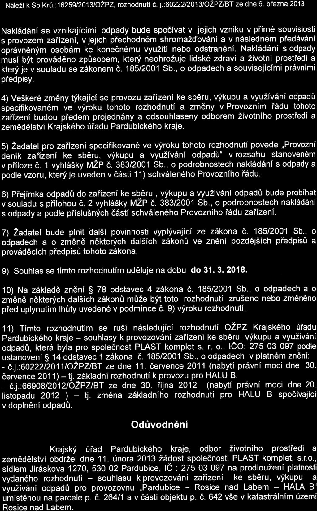 NdleZi k Sp.Kr0.:1625gl2O13lOZPZ, rzhdnuti d. i.:6o222l20blozpzlbt ze dne 6.