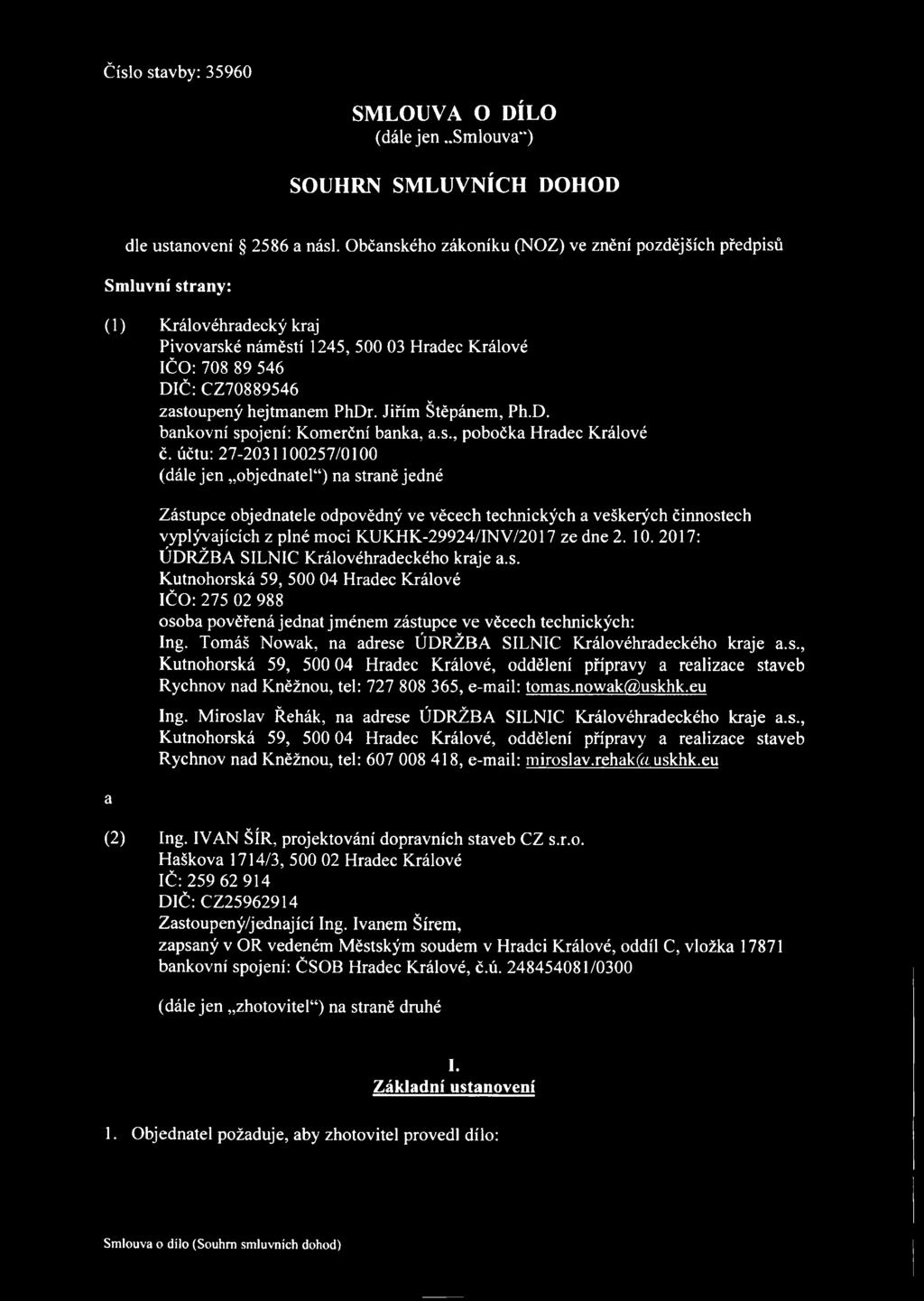 PhDr. Jiřím Štěpánem, Ph.D. bankovní spojení: Komerční banka, a.s., pobočka Hradec Králové č.