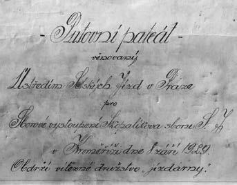 K praporu darovaly sbory Selské jízdy stuhy: Olomoucký, Moravsko-slezský, Valašský, Brněnský, Znojemský a Staňkův sbor Ji