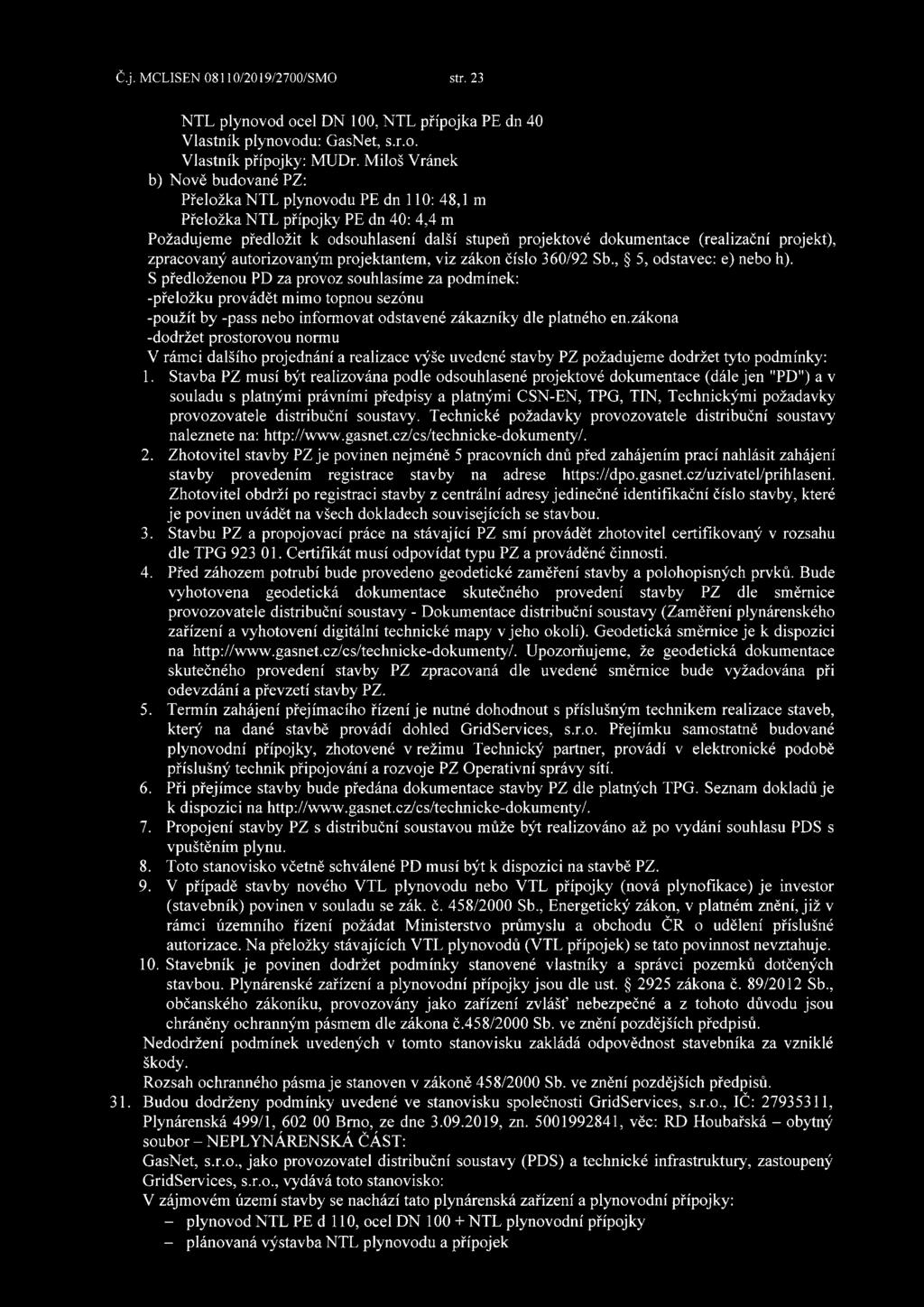 projekt), zpracovaný autorizovaným projektantem, viz zákon číslo 360/92 Sb., 5, odstavec: e) nebo h).