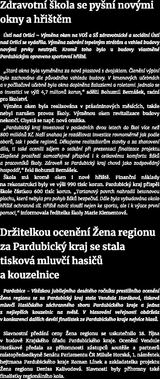 6. číslo listopad 2019 Zprávy z Pardubického kraje Je hodně důležité, že ženy, které se dostanou do této soutěže, spojuje neuvěřitelná ženská energie.