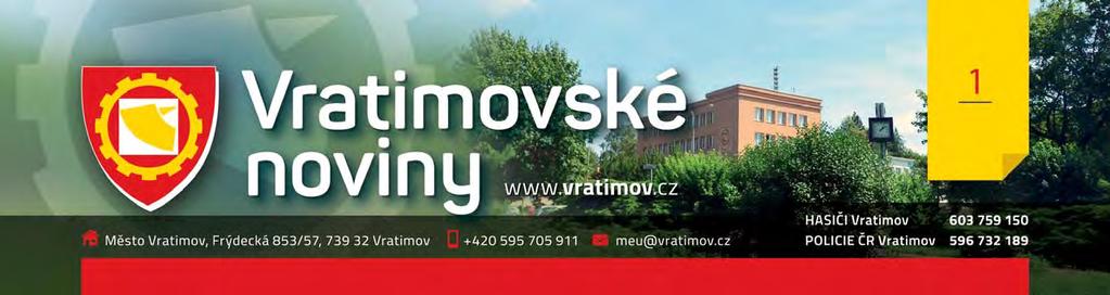 LISTOPAD 2019 Představujeme zastupitele 90 let vratimovského fotbalu Rozsvícení vánočního stromu Město zavede službu Senior taxi Město usnadní lidem v pokročilejším věku a