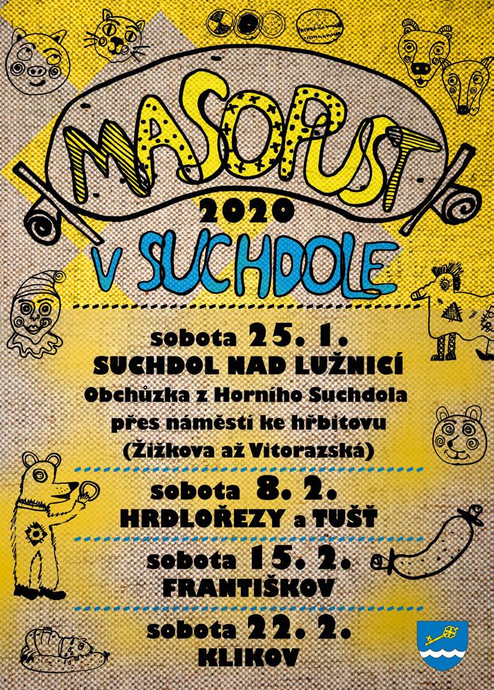 Pozvánky Sbor dobrovolných hasičů Suchdol nad Lužnicí pořádá v pátek 13. března 22 od 2. hodin v kulturním domě V. HASIČSKÝ PLES Masopustní obchůzky v Suchdole nad Lužnicí sobota 25. 1. 22 Suchdol sobota 8.
