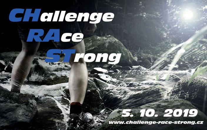 9/2019 strana 15 NETRADIČNÍ VÝZVA Challenge Race Strong Srdečně vás zveme 5. října 2019 na netradiční výzvu CHallenge RAce STrong.