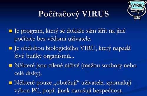 STRANA 22 TRHOVOSVINENSKÉ LISTY 2/2020 HOBBY, PC KOUTEK Máme se opravdu bát virů na počítači?