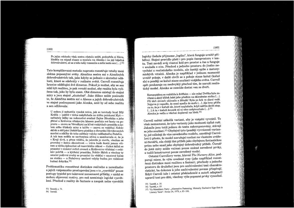 [182] Po jejim odchodu vsak sestra zustala sedet, podepfela si hlavu hledela na zapad slunce a myslela na Alenku i na jeji bajecn~ dohrodruzstvf, az se z toho taky rozesnila a. mela tento sen [,.