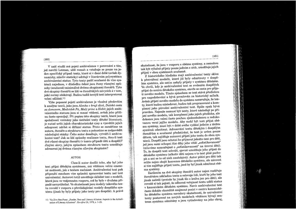 [160] V na8i studii ma pojeti ambivalence v porovnani s tim, jez navrhl Lotman; uz8i rozsah a vztahuje se pouze na je - den specificky pfipad: texty, ktere si v dane dobe (avsak dy - namicky, nikoliv