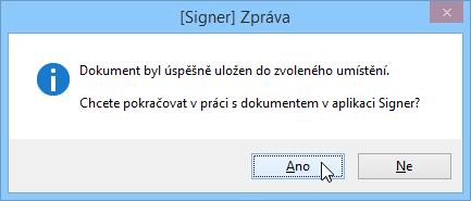Pokud nabídku tlačítkem Ano akceptujete, dokument se konvertuje do formátu PDF a přejdete do okna Zvolte certifikát.