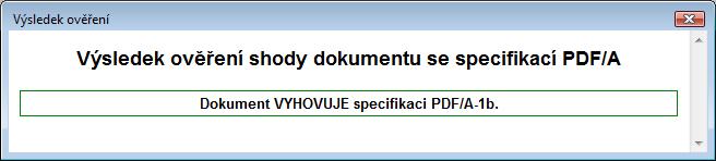 6.13. Ověřování dokumentů a převod do archivního formátu Pomocí aplikace Signer lze ověřovat, zda určitý (nebo aktuálně načtený) dokument je elektronicky podepsán a (nebo) zda je ve stavu, jenž je