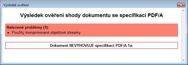 .1. Ověření souladu s archivním formátem PDF/A Pokud potřebujete ověřit, zda dokument ve formátu PDF odpovídá archivní formě PDF/A, použijte tlačítko Soulad s PDF/A.