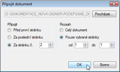 Tlačítkem otevřete dialog Připojit dokument, ve kterém určíte, co, kam a v jakém rozsahu se má k dokumentu připojit. Soubor, ze kterého se vezmou stránky k připojení, určíte tlačítkem Procházet.