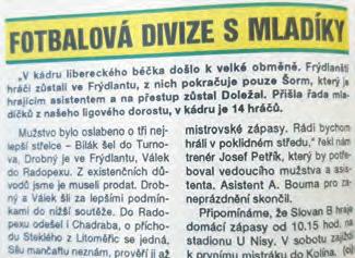 1994/1995: Frýdlant s navrátilci na druhém místě Po nezdaru s projektem liberecké farmy a divizí ve Frýdlantě, čelil Frýdlant opět nové výzvě. Část kádru WSK se vrátila zpět (Folda, Doležel, Hýbl).