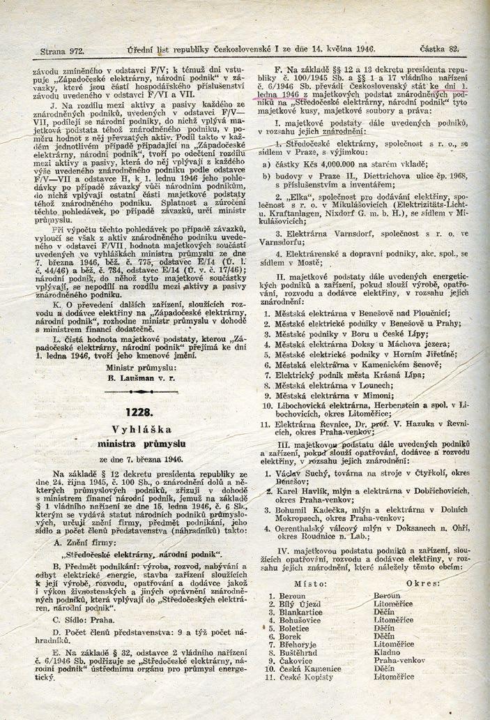 Byla napájena z výše jmenovaných transformoven 22/3 kv, které kromě transformoven Karlov, Rokoska a Kavalírka byly rovněž opotřebené a vytížené, bez výkonových rezerv.