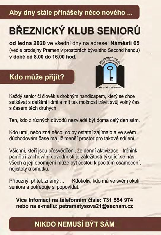 00 hodin, jež bude zároveň dnem našeho prvního realizovaného programu VERNISÁŽ SOUTĚŽNÍCH OBRÁZKŮ DĚTÍ (POŽÁRNÍ OCHRA- NA) A BESEDA NA TÉMA POŽÁRNÍ OCHRANA A SENIOŘI. Další lednové besedy budou 15