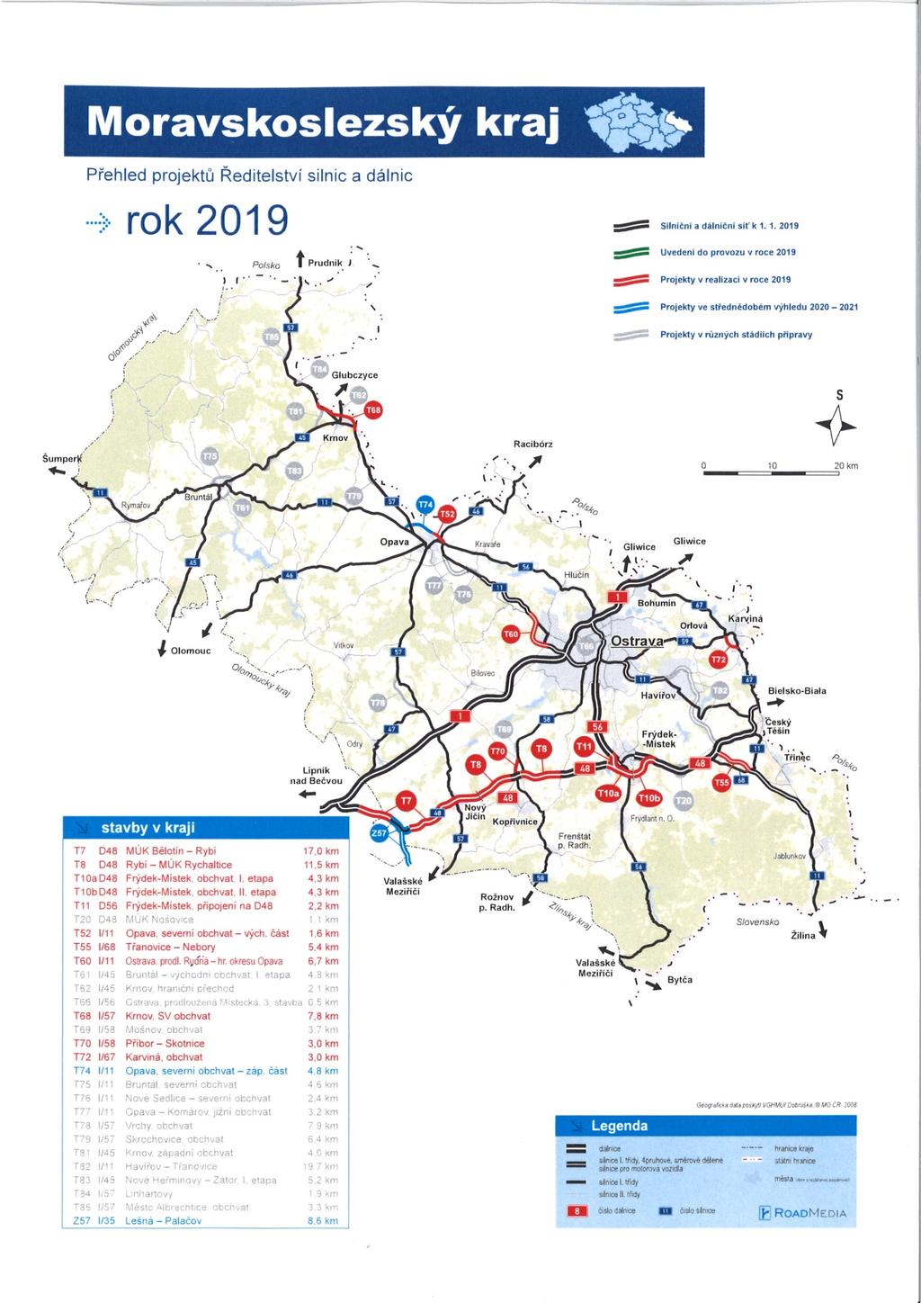 Tyto silnice jsou však velmi významné z celorepublikového i evropského hlediska a jsou zařazeny do transevropské sítě TEN-T (hlavní = core, globální = comprehensive ).