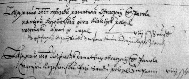 Obr. 1: Záznam v gruntovní knize panství Zdechovice z ledna 1617. Pod údajem o splátce grutovních peněz připojena poznámka: To jest první držení soudu J[eho] M[ilosti] pána Mikuláše Kerunka z Vrábí.