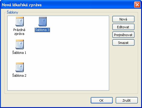 šablony se otevře popisovací dialog Lékařská zpráva (viď obr. 119.), ve kterém napíšete novou zprávu. obr. 118 Dialog pro výběr šablony obr.
