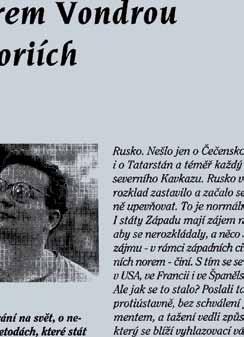 Hudební výchova pro pokročilé Rodiče jednoho z potrestaných Naďa Böhmová odpoledne upozornila, že jejich syn odešel bez dovolení na hrad, a doporučila jim, aby mu za to nařezali.